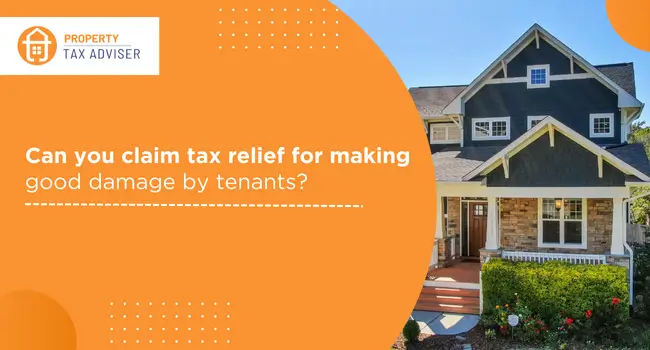 Can you claim tax relief for making good damage by tenants