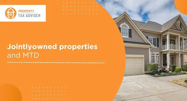 Jointlyowned properties and MTD