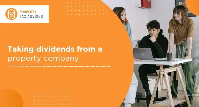 Taking dividends from a property company