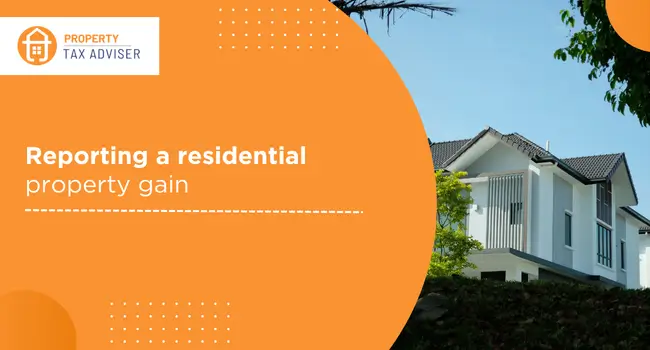 Reporting a residential property gain