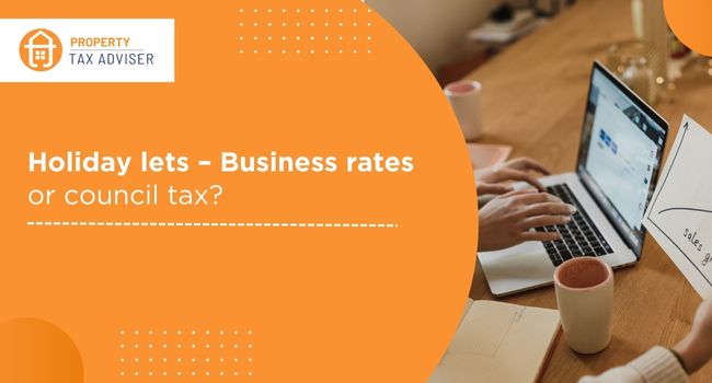 Holiday lets – Business rates or council tax? - Property Tax Adviser