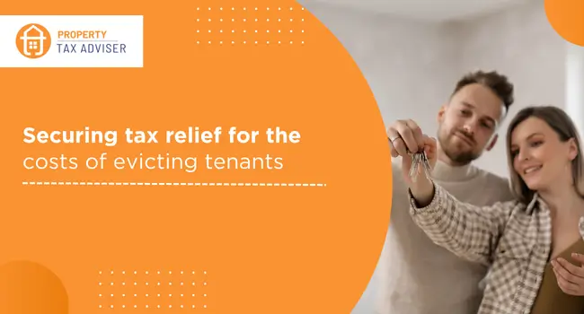 Securing tax relief for the costs of evicting tenants